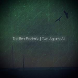 The Best Pessimist Two Against All album cover