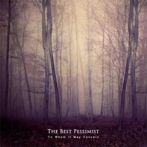 The Best Pessimist - To Whom It May Concern CD (album) cover
