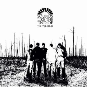 Sounds Like The End Of The World - It All Starts Here CD (album) cover