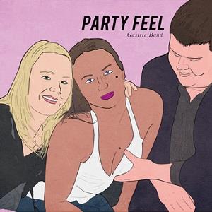 Gastric Band Party Feel album cover