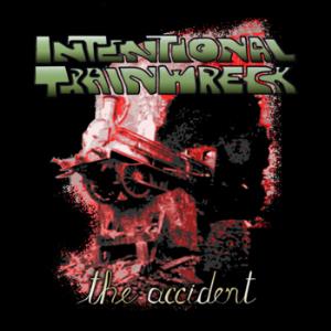Intentional Trainwreck - the accident CD (album) cover