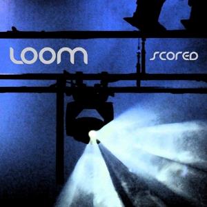 Loom Scored album cover