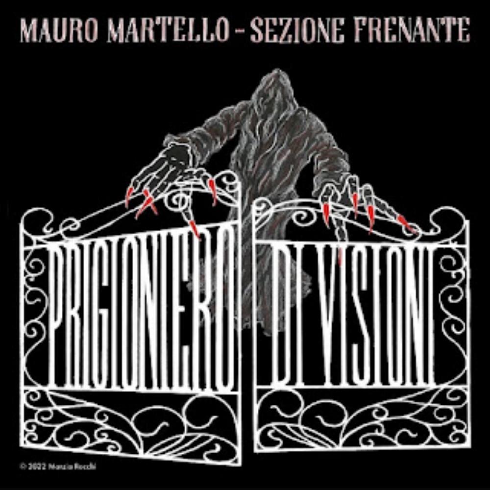 Sezione Frenante - Mauro Martello - Sezione Frenante: Prigioniero di Visioni CD (album) cover