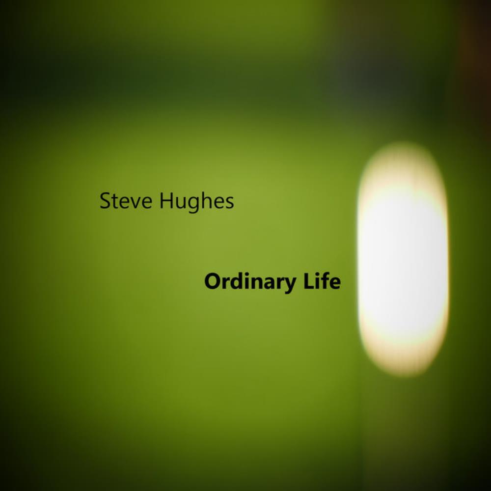 Steve Hughes - Ordinary Life CD (album) cover
