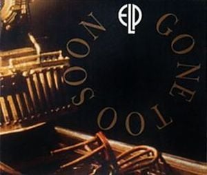 Emerson Lake & Palmer Gone too Soon (promo) album cover
