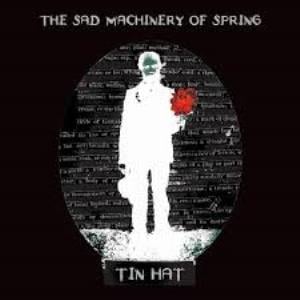 Tin Hat The Sad Machinery Of Spring album cover