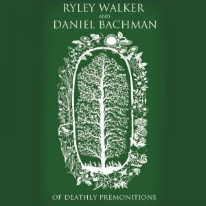 Ryley Walker Of Deathly Premonitions (with Daniel Bachman) album cover