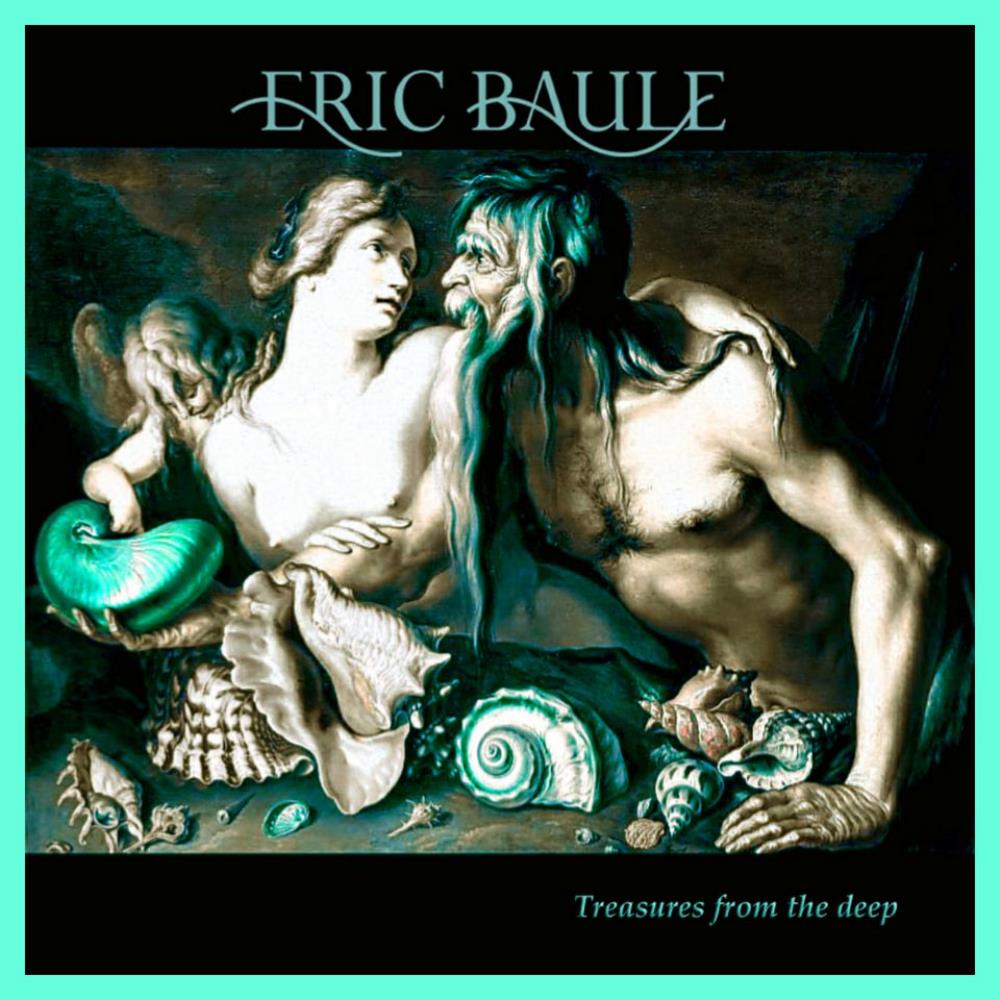 Eric Baule - Treasures from the Deep (Demos 2010-2013) CD (album) cover