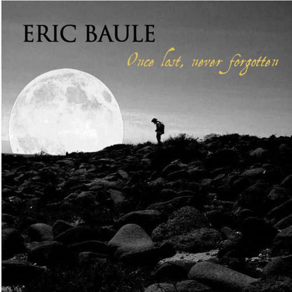 Eric Baule - Once Lost, Never Forgotten (Demos 2005-2008) CD (album) cover