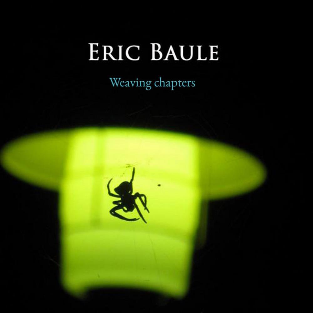 Eric Baule - Weaving Chapters (Demos 2008-2010) CD (album) cover
