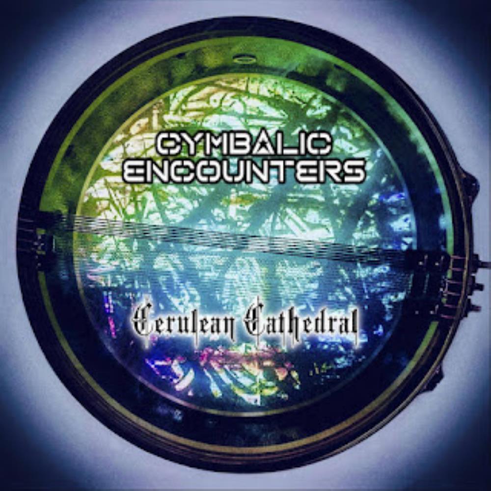Cymbalic Encounters Cerulean Cathedral album cover