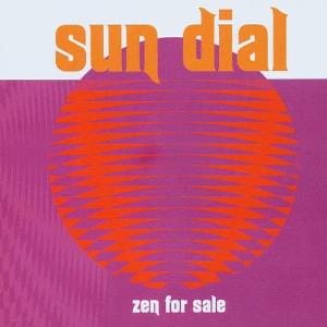 Sun Dial - Zen For Sale CD (album) cover