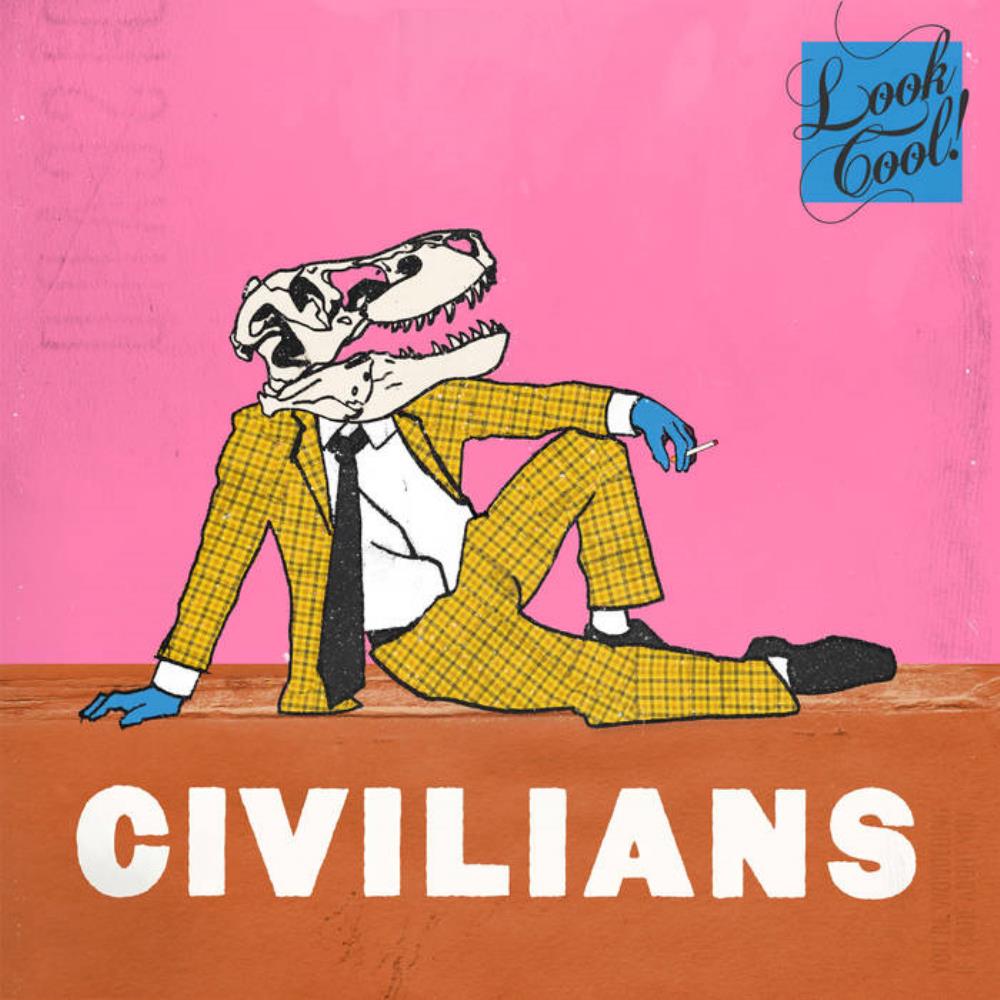 Civilians - Look Cool! CD (album) cover