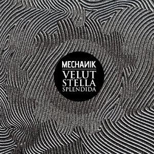 Mechanik Velut Stella Splendida album cover