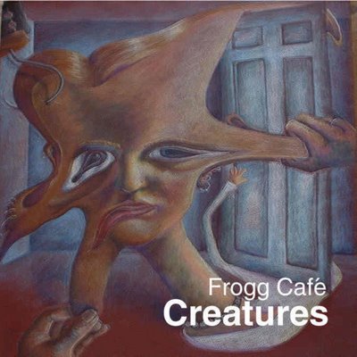 Frogg Cafe - Creatures CD (album) cover