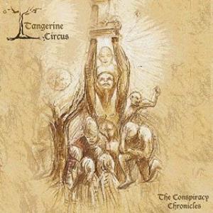 Tangerine Circus The Conspiracy Chronicles album cover