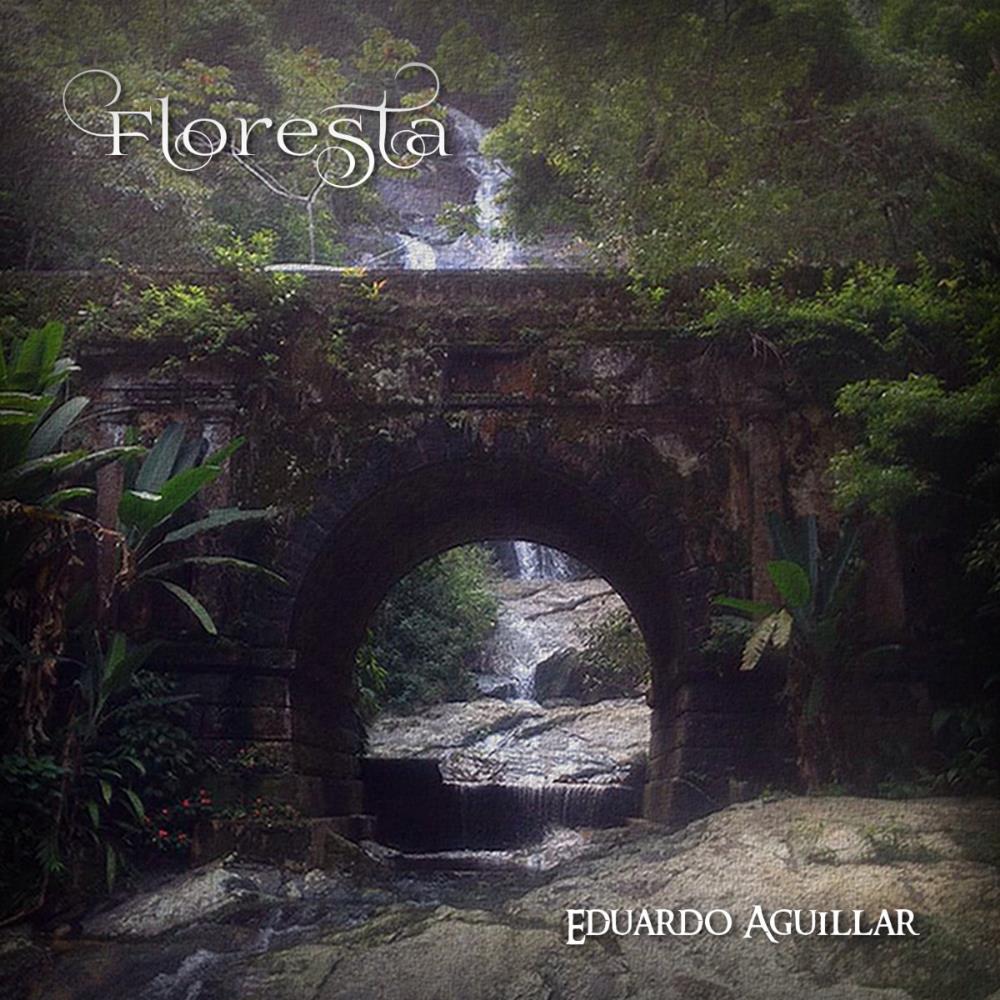 Eduardo Aguillar - Floresta CD (album) cover