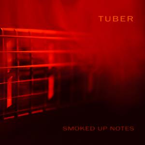 Tuber Smoked Up Notes album cover