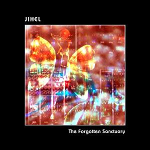 Jihel - The Forgotten Sanctuary CD (album) cover