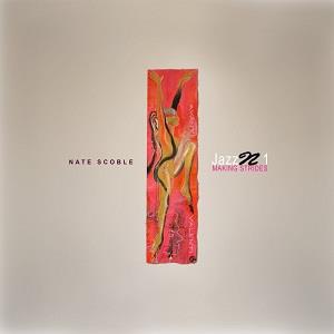 Nate Scoble jazzN1: Making Strides album cover