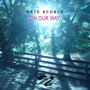 Nate Scoble On Our Way album cover
