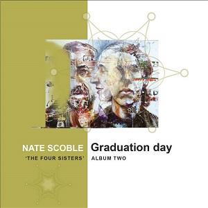 Nate Scoble Graduation Day ('The Four Sisters', Album 2) album cover