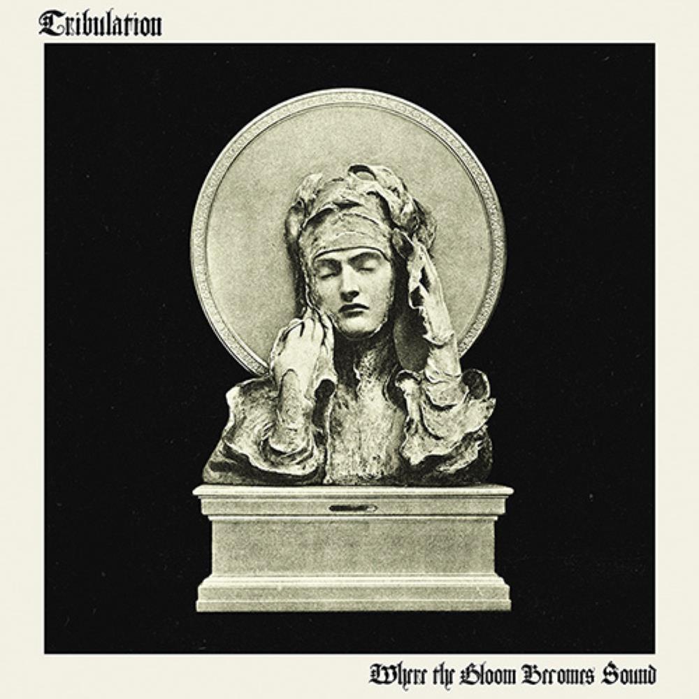 Tribulation - Where the Gloom Becomes Sound CD (album) cover