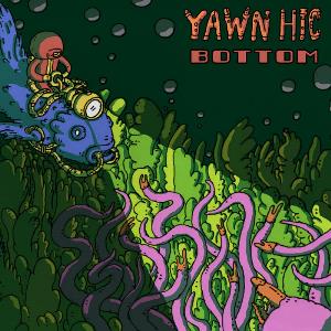 Yawn Hic Bottom album cover