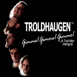 Troldhaugen Gimme! Gimme! Gimme! (A Troll After Midnight) album cover