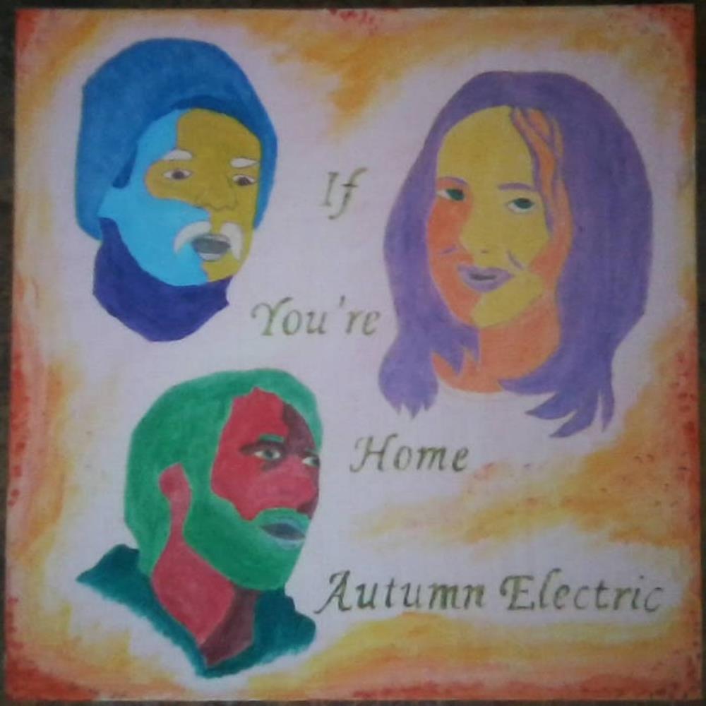  If You're Home by AUTUMN ELECTRIC album cover