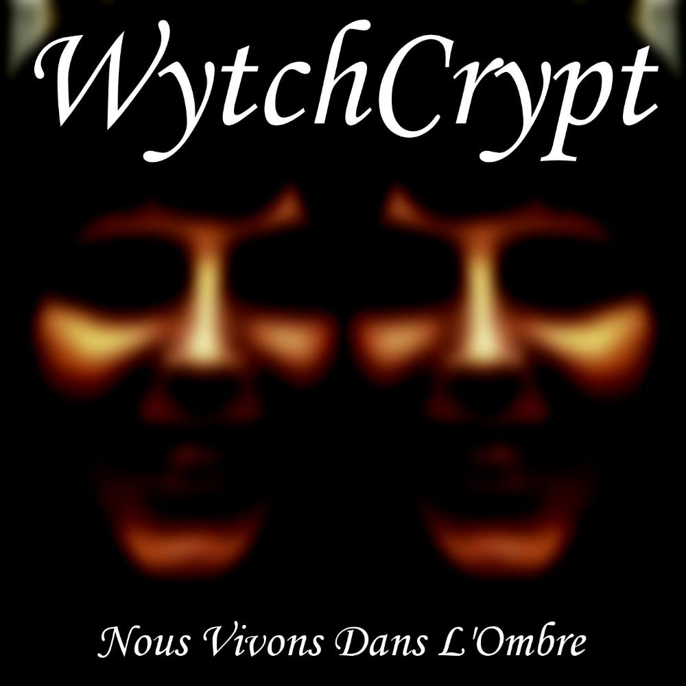 WytchCrypt Nous vivons dans l'ombre album cover