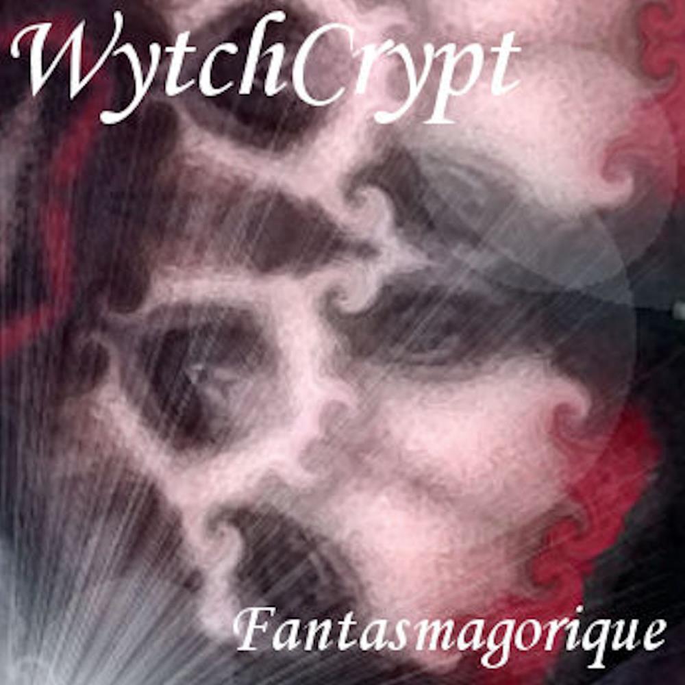 WytchCrypt - Fantasmagorique CD (album) cover