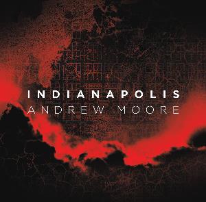 Andrew Moore's Chamber Works - Indianapolis CD (album) cover