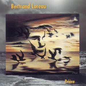 Bertrand Loreau Prire album cover