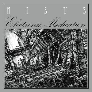 Nisus - Electronic Medication CD (album) cover