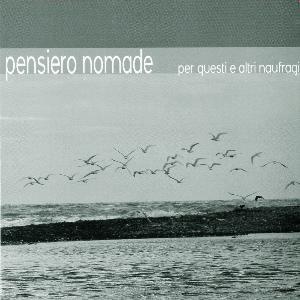 Pensiero Nomade Per Questi ed altri Naufragi album cover