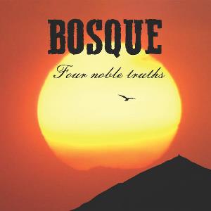 Bosque - Four Noble Truths CD (album) cover