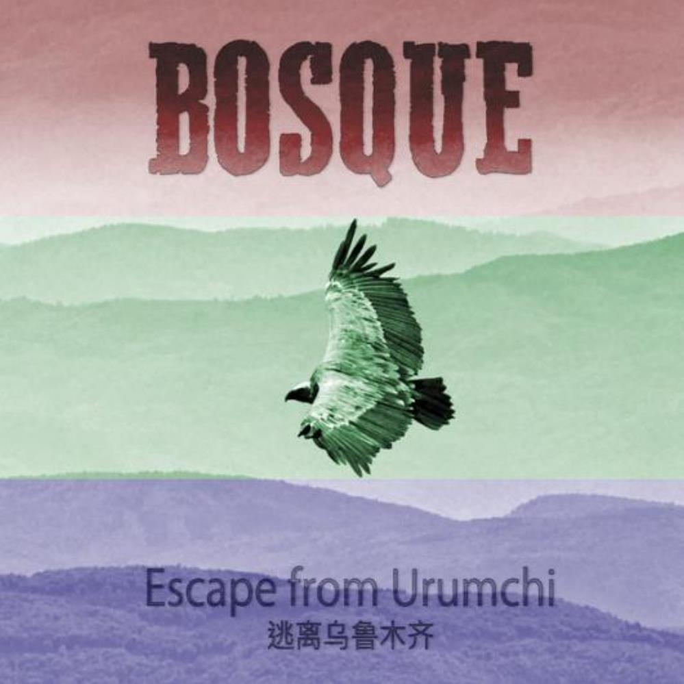 Bosque Escape From Urumchi album cover