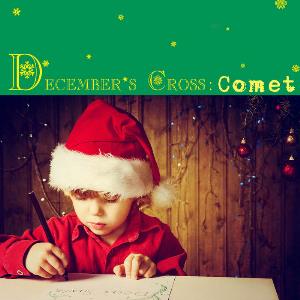 Early Cross December's Cross: Comet (Special Christmas EP 2015)  album cover