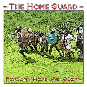The Home Guard Forlorn Hope and Glory album cover