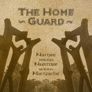 The Home Guard - Nature versus Nurture versus Nietzsche CD (album) cover