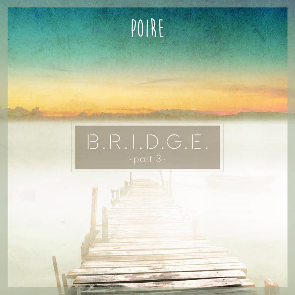 Poire - B.R.I.D.G.E. Part 3 CD (album) cover