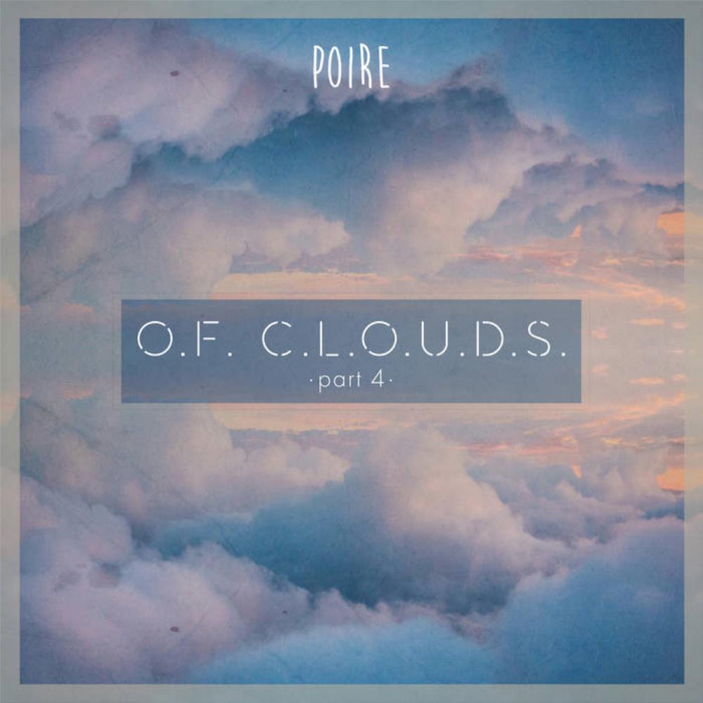 Poire - O.F. C.L.O.U.D.S. Part 4 CD (album) cover