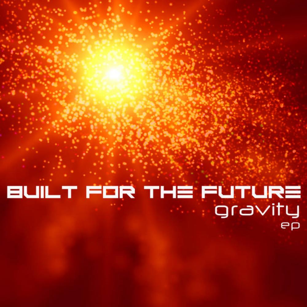 Built for the Future Gravity EP album cover