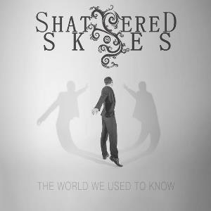 Shattered Skies -  The World We Used To Know CD (album) cover