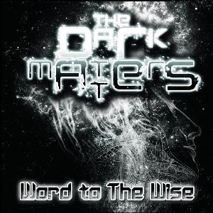 The Dark Matters - Word To The Wise CD (album) cover