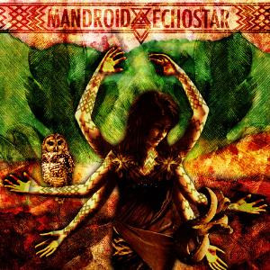 Mandroid Echostar - Mandroid Echostar CD (album) cover