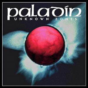 Paladin - Unknown Zones CD (album) cover