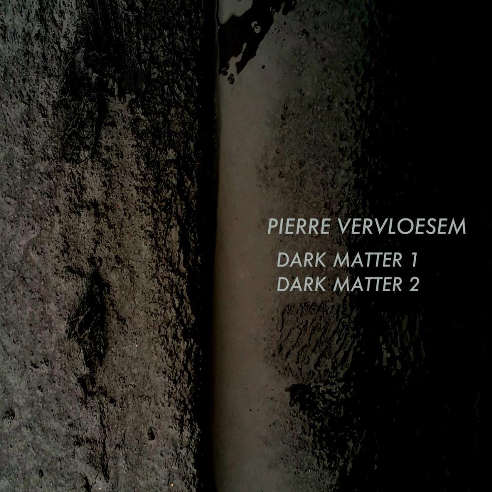 Pierre Vervloesem - Dark Matter 1 / Dark Matter 2 CD (album) cover