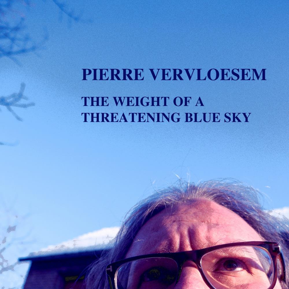 Pierre Vervloesem The Weight of a Threatening Blue Sky album cover